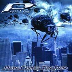 Pain Is : Here comes the Pain Pain Is : Here comes the Pain